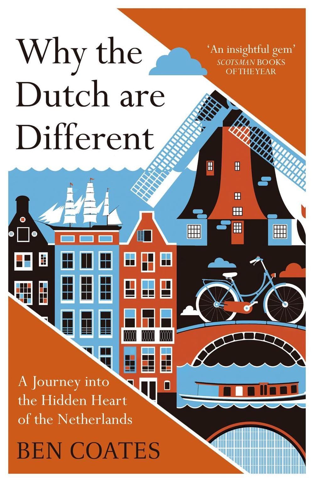 Why the Dutch are Different by Ben Coates - ISBN: 9781857886856