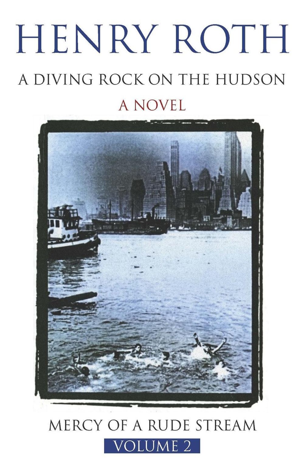 A Diving Rock on The Hudson by Henry Roth - ISBN: 9781857993561
