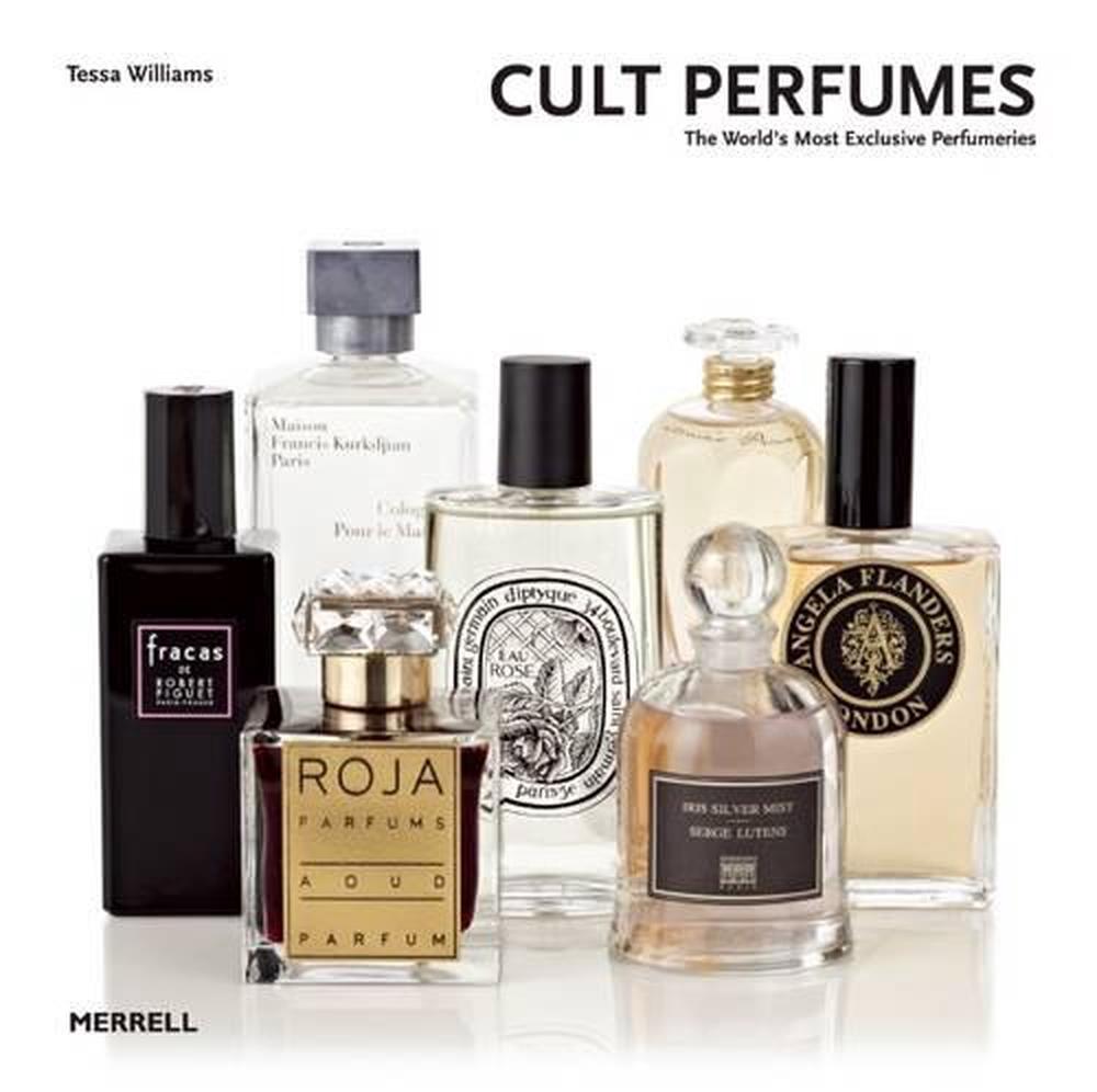 Cult Perfumes: The World's Most Exclusive Perfumeries, 9781858945774