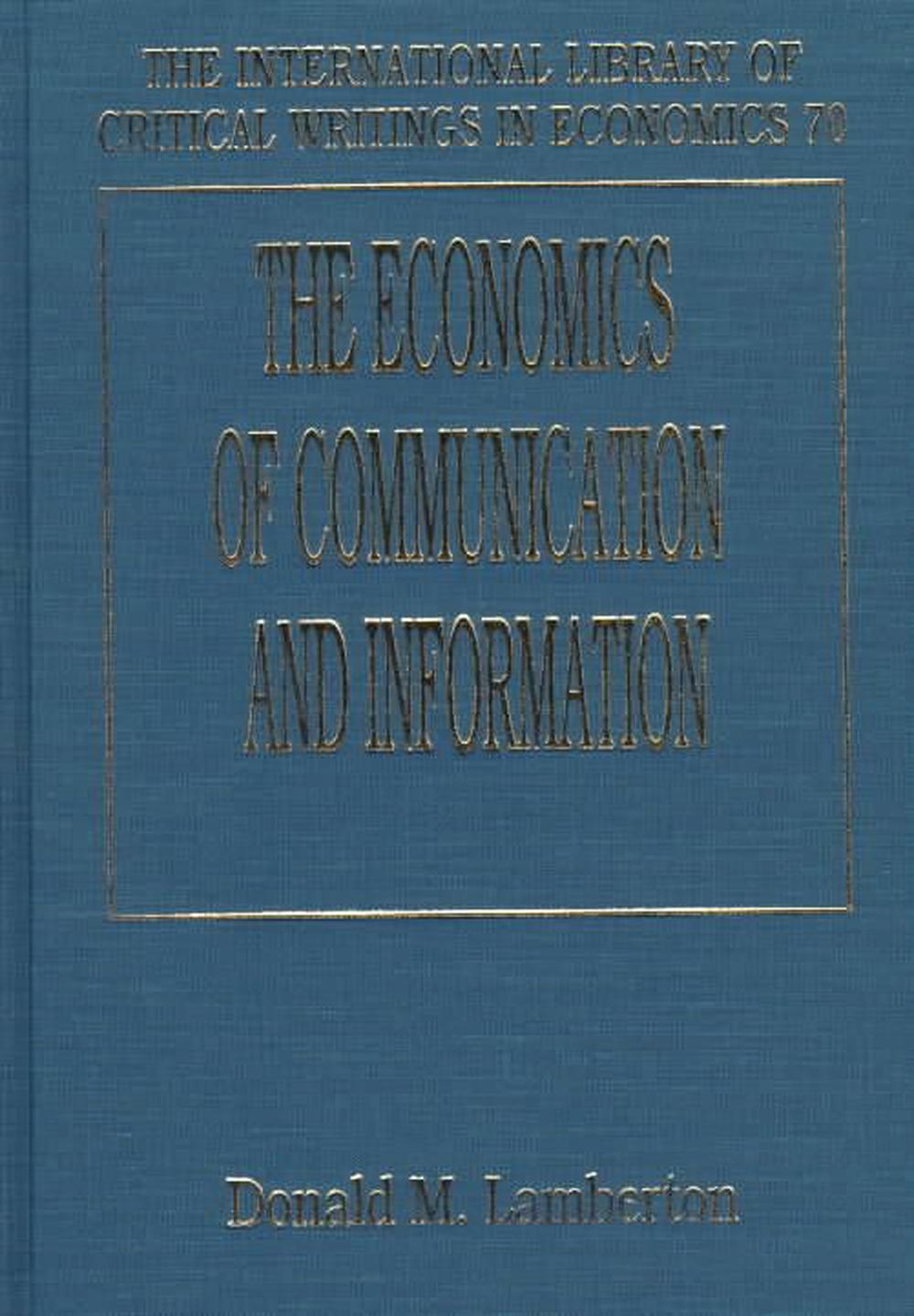 The Economics of Communication and Information, 9781858982946