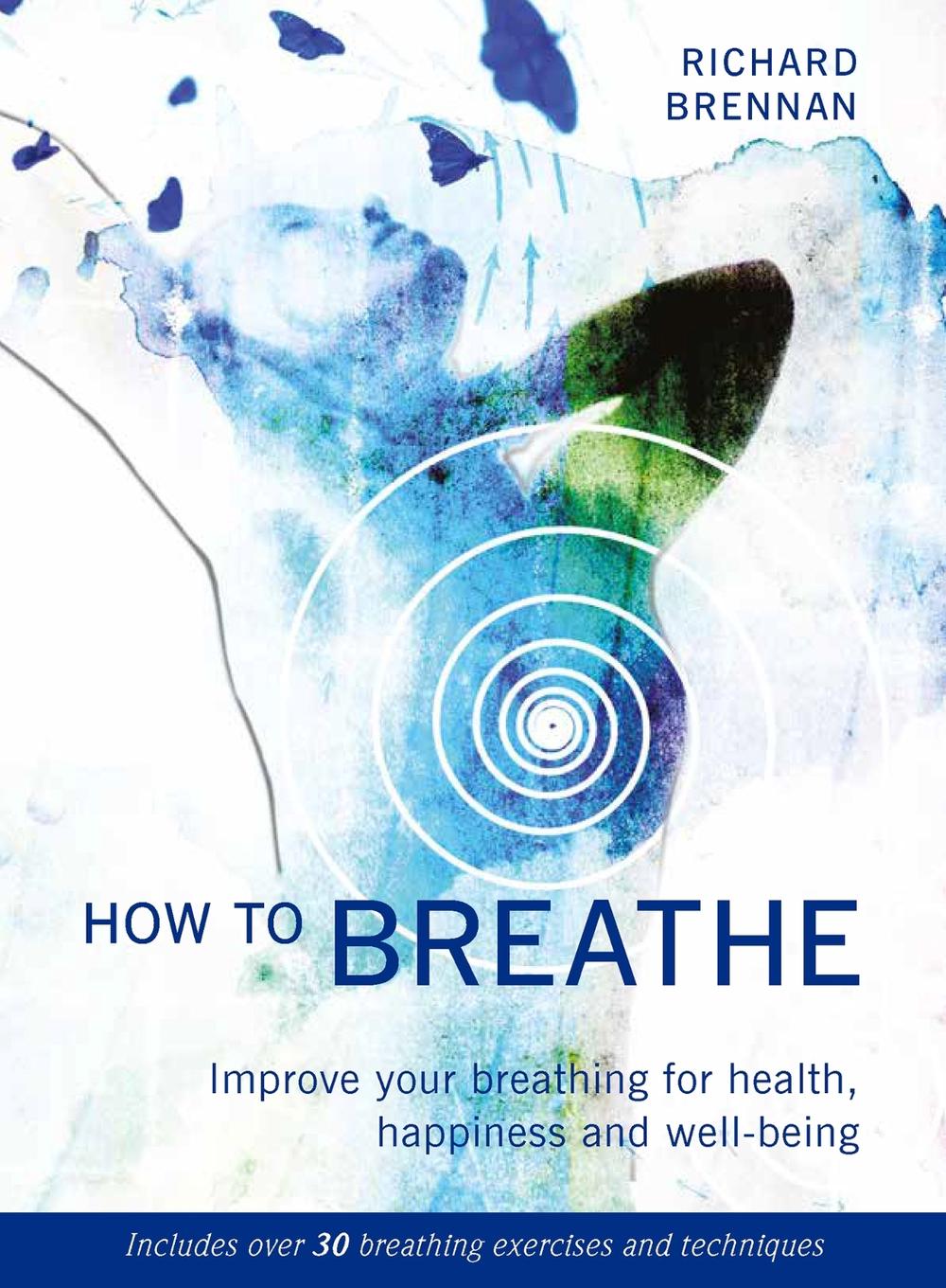 How to Breathe by Richard Brennan - ISBN: 9781859063972