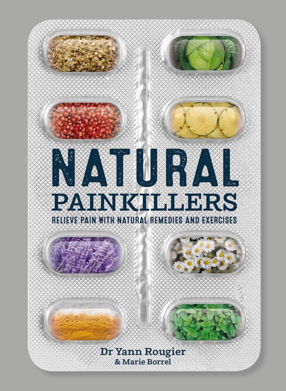 Natural Painkillers by Yann Rougier - ISBN: 9781859064375