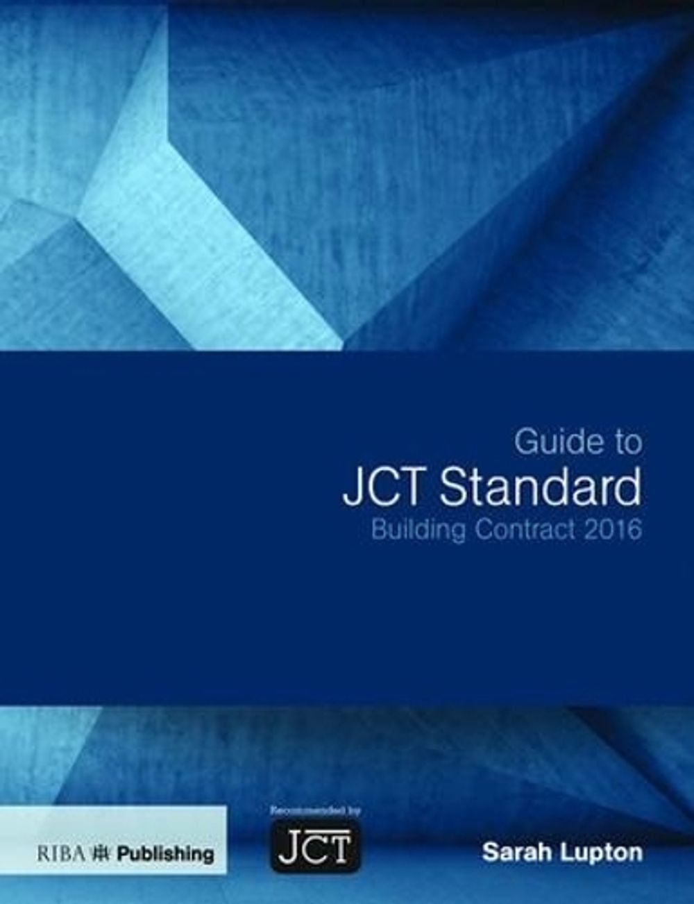 Guide to JCT Standard Building Contract 2016, 4th Edition by Sarah ...