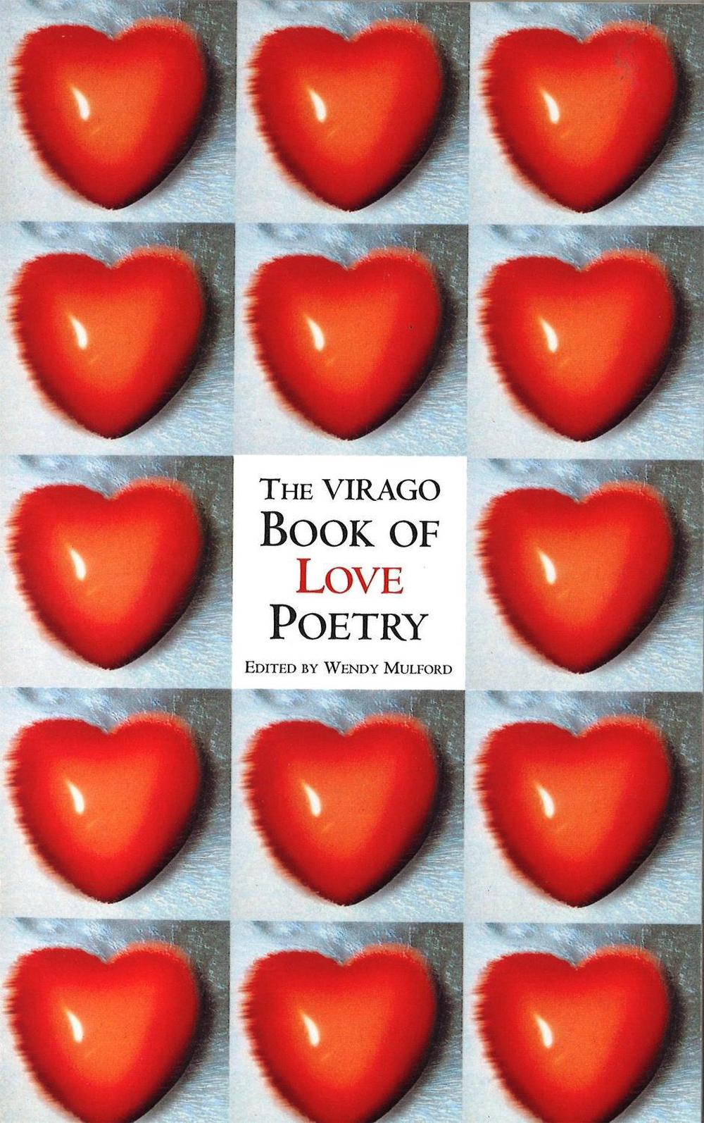 The Virago Book Of Love Poetry by Wendy Mulford - ISBN: 9781860494352