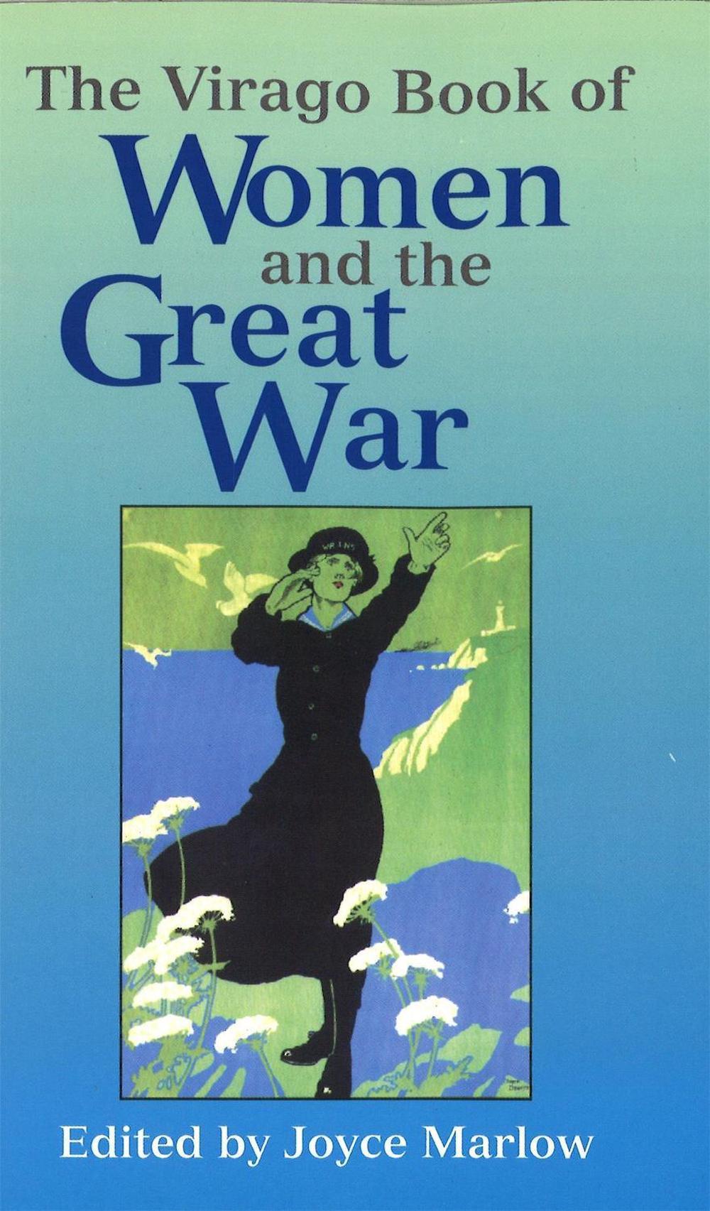 The Virago Book of Women and the Great War by Joyce Marlow - ISBN: 9781860495595