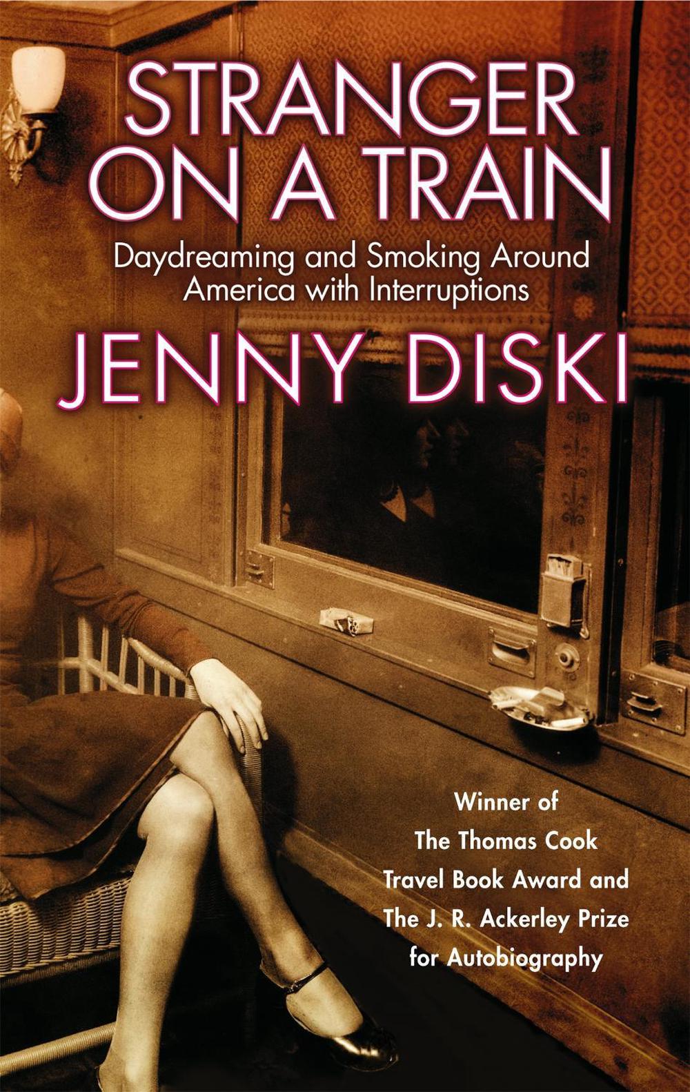 Stranger On A Train by Jenny Diski - ISBN: 9781860499951
