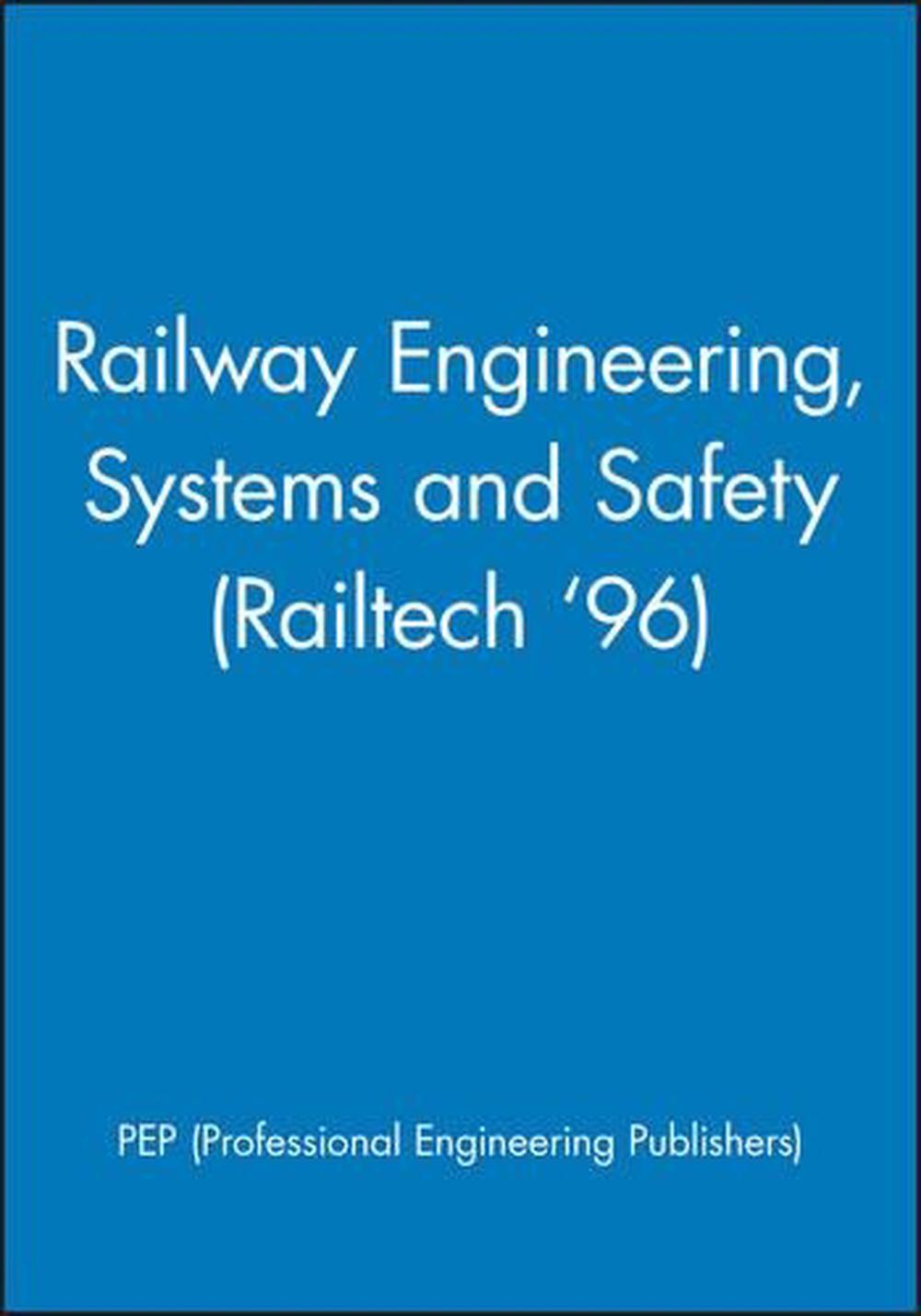 Railway Engineering, Systems and Safety (Railtech '96), 9781860580154