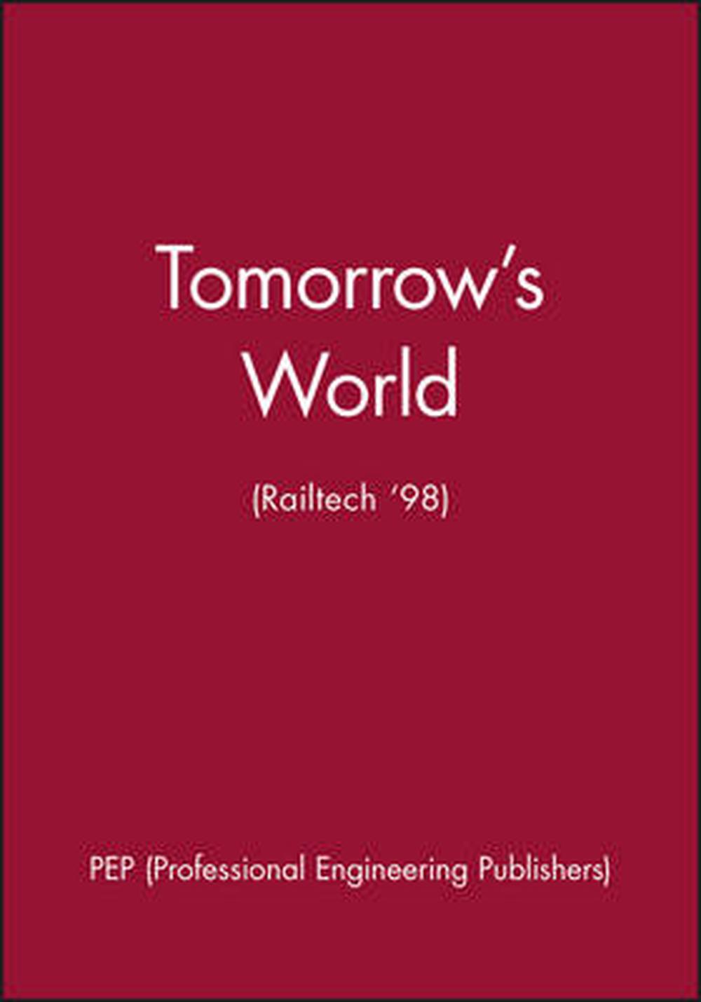 Tomorrow's World (Railtech '98), 9781860581878