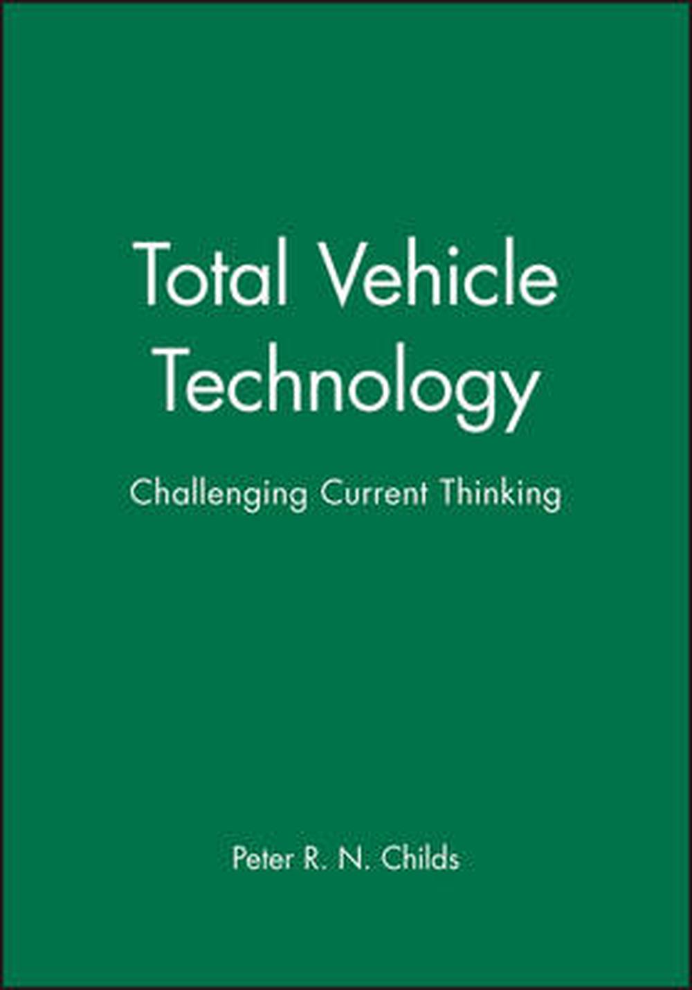 Total Vehicle Technology: Challenging Current Thinking, 9781860583247
