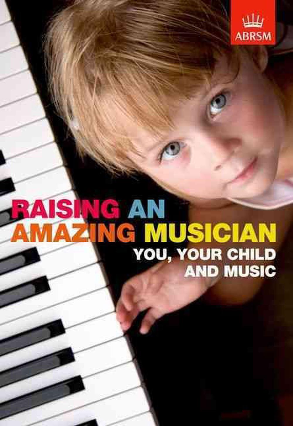 Raising an Amazing Musician, 9781860963933