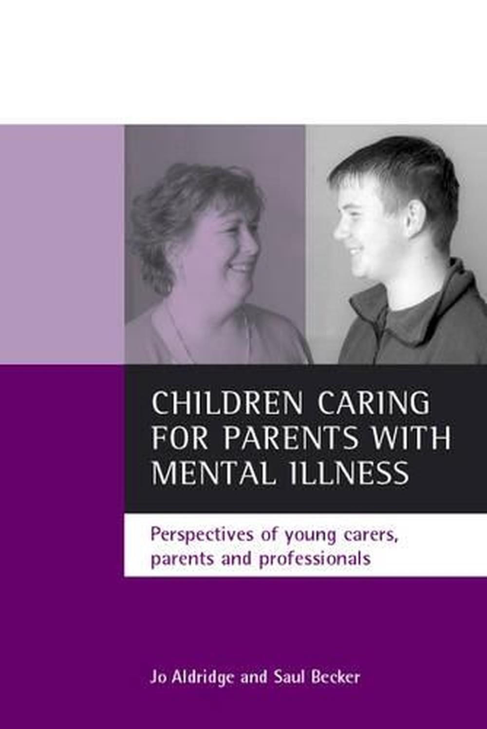 Children Caring for Parents with Mental Illness: Perspectives of Young ...