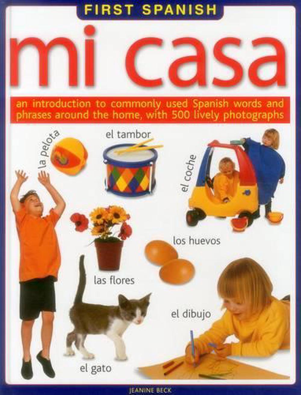 First Spanish: Mi Casa by Beck Jeanine - ISBN: 9781861476975
