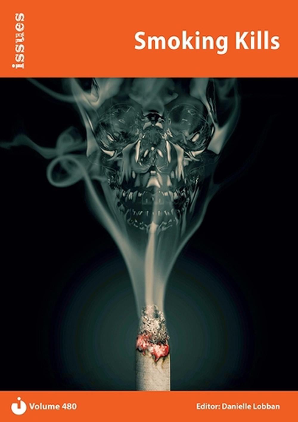 Smoking Kills by Danielle Lobban - ISBN: 9781861689405
