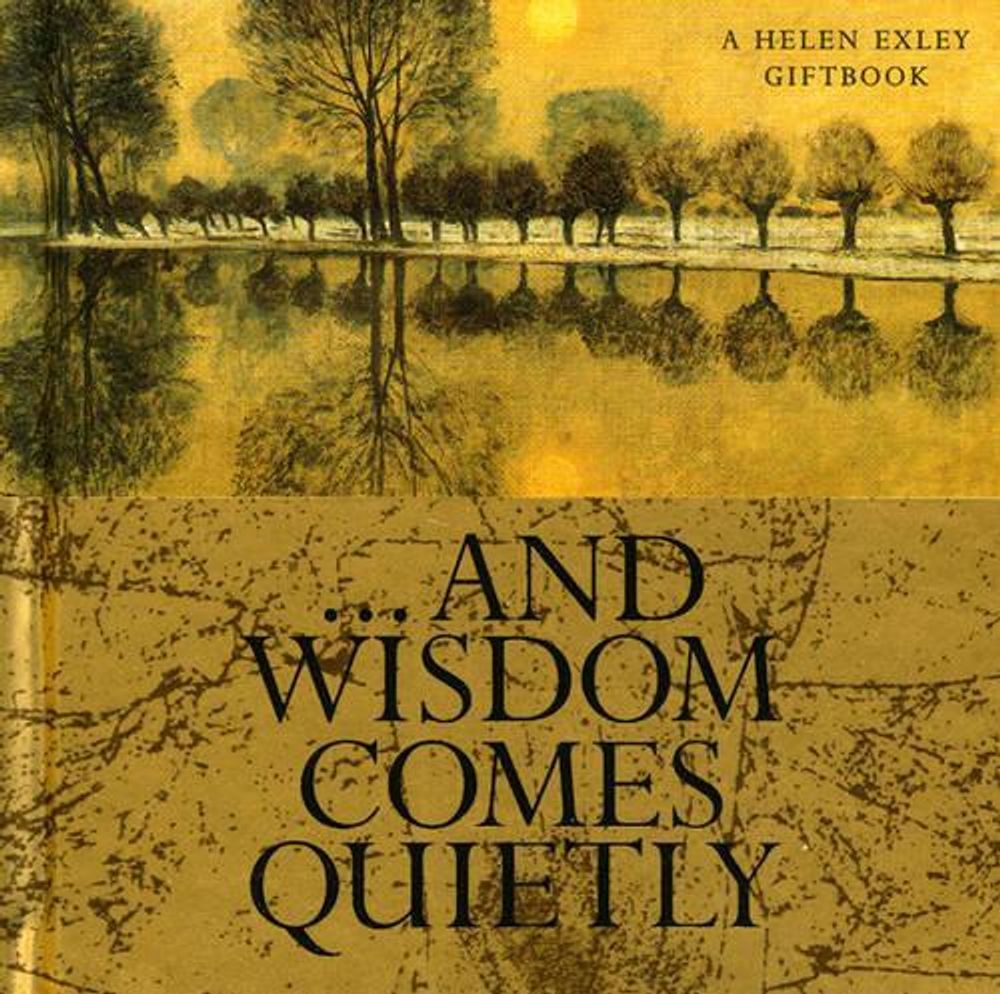 And Wisdom Comes Quietly by Helen Exley - ISBN: 9781861871138