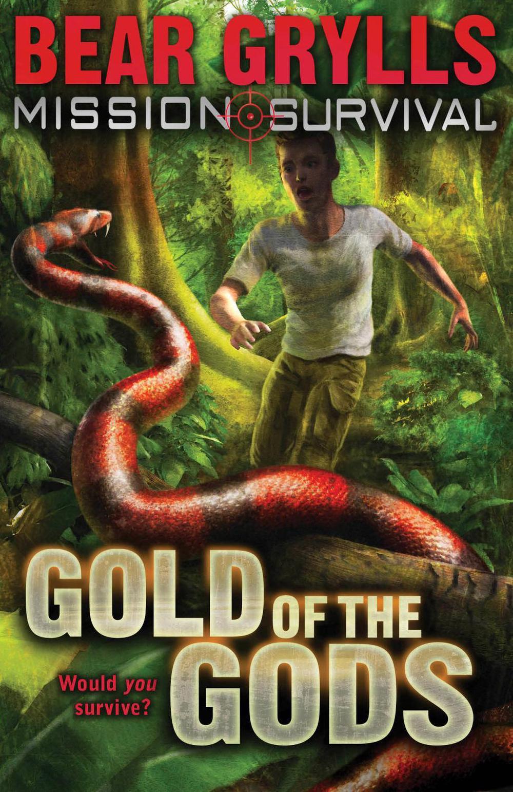 Mission Survival 1: Gold of the Gods by Bear Grylls - ISBN: 9781862304796