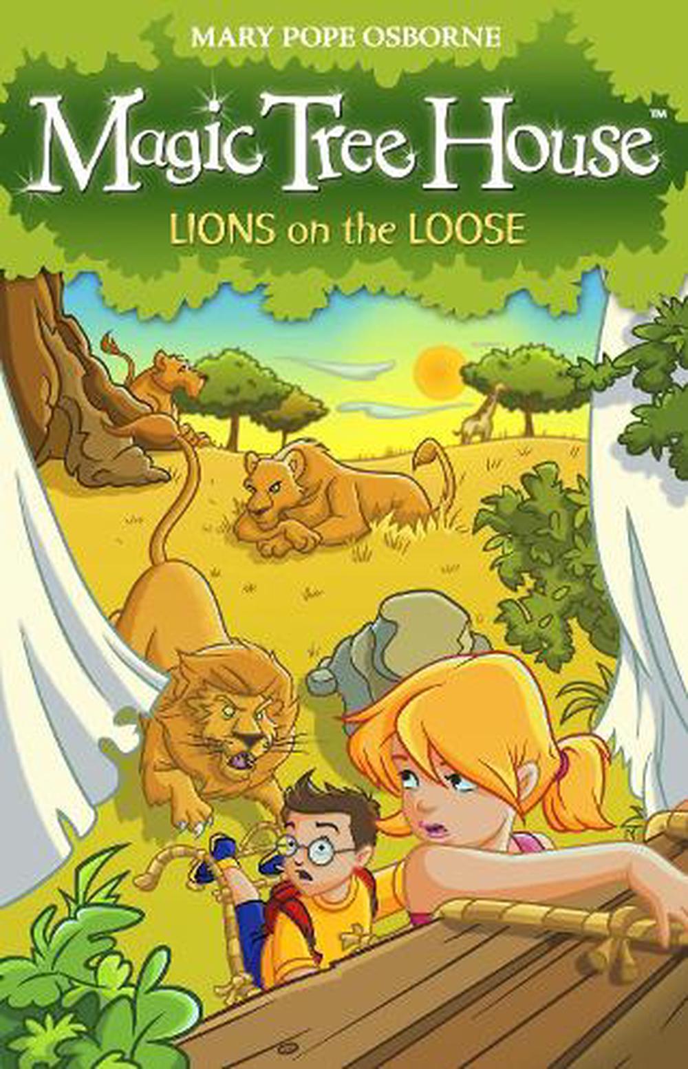 Magic Tree House 11 Lions on the Loose by Mary Pope