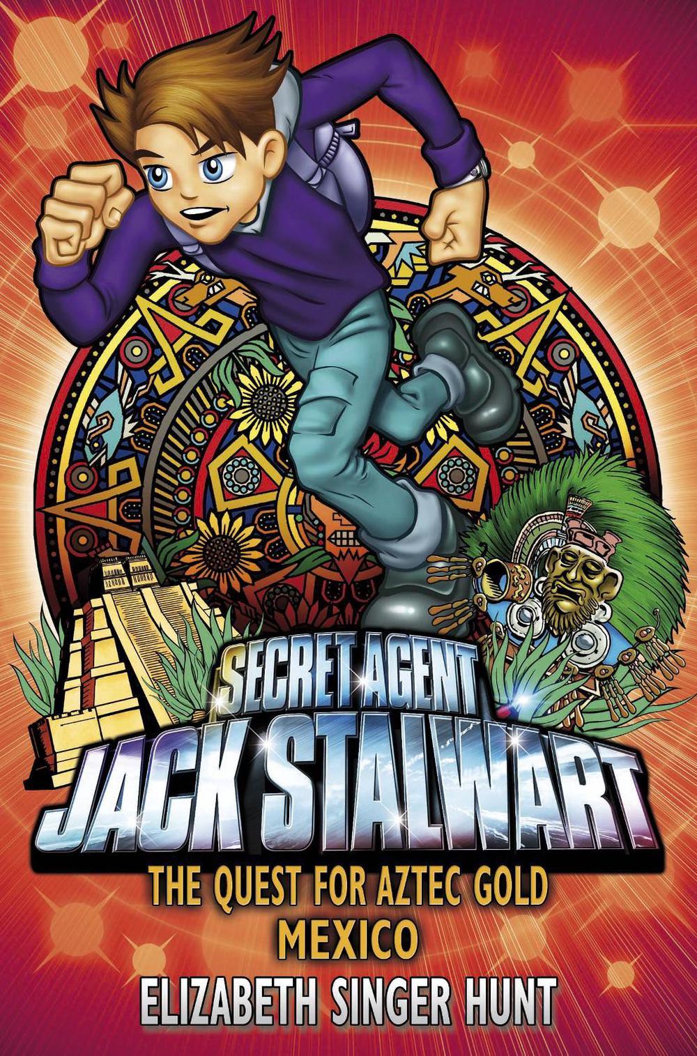 Jack Stalwart: The Quest for Aztec Gold by Elizabeth Singer Hunt - ISBN: 9781862306325