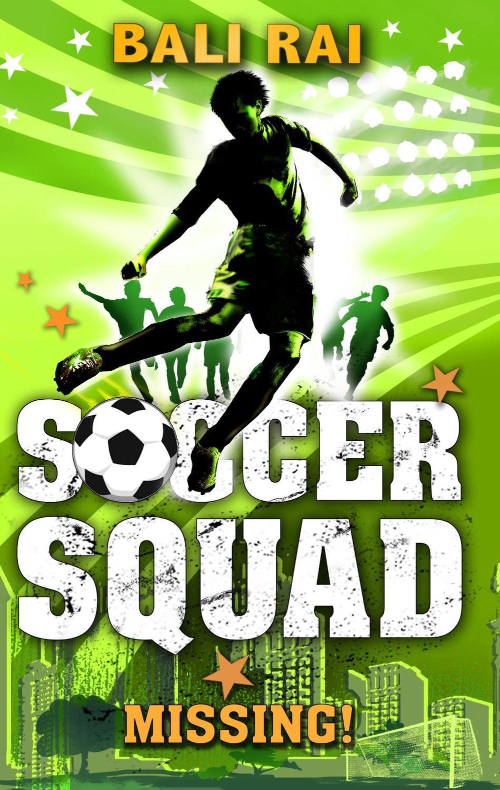 Soccer Squad: Missing! by Bali Rai - ISBN: 9781862306554