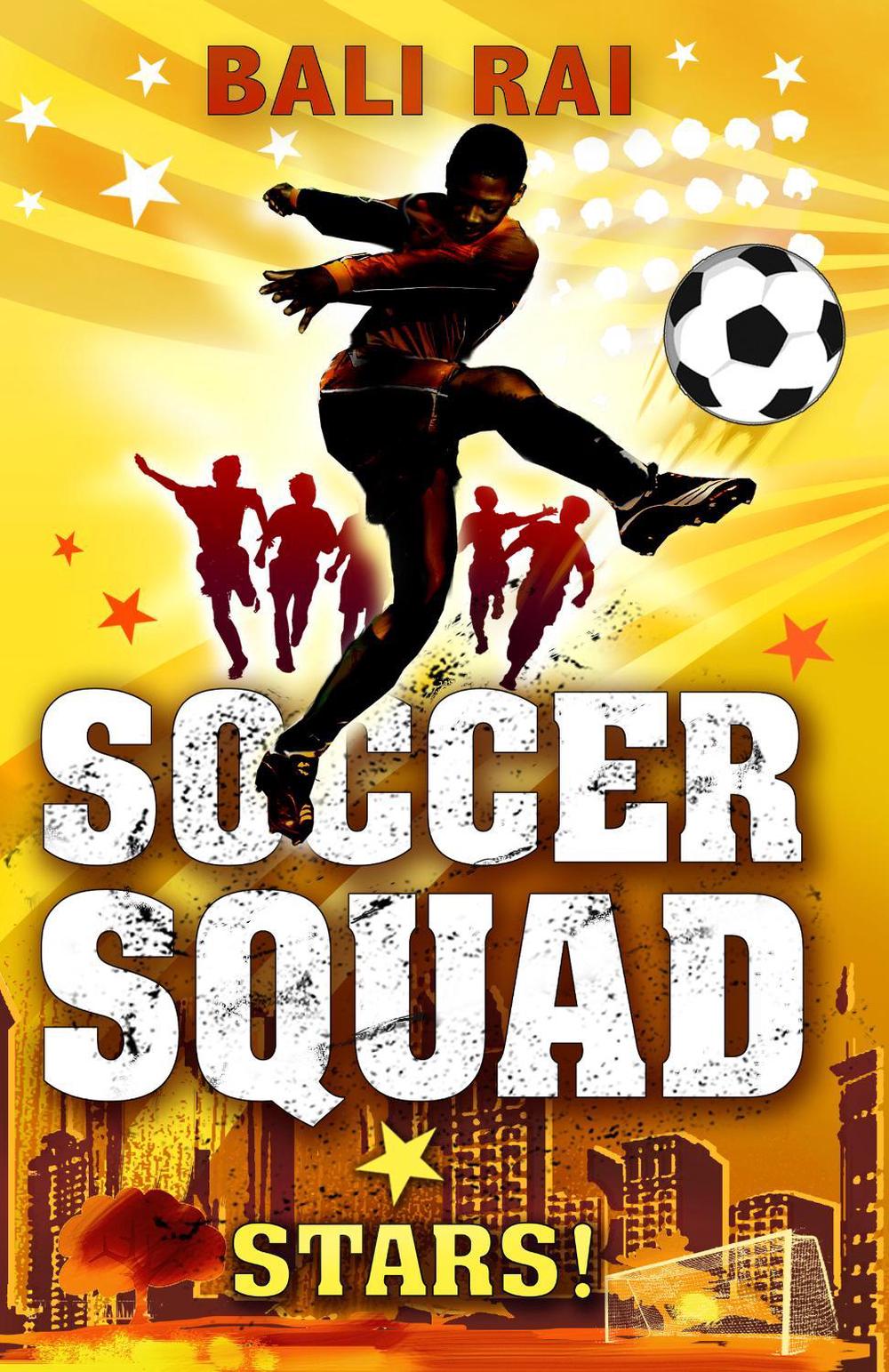 Soccer Squad: Stars! by Bali Rai - ISBN: 9781862306578