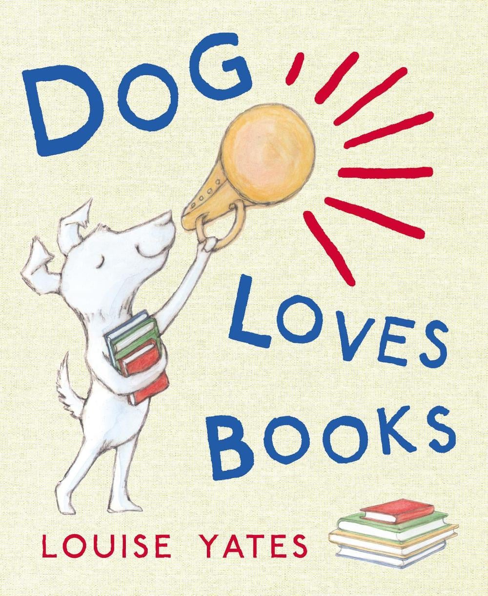 Dog Loves Books by Louise Yates - ISBN: 9781862306950