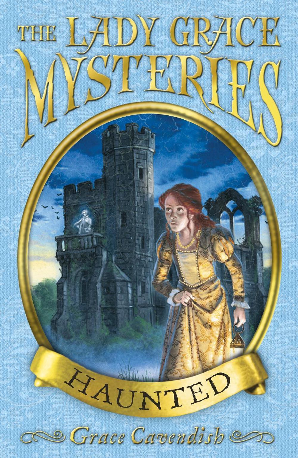 The Lady Grace Mysteries: Haunted by Grace Cavendish - ISBN: 9781862307117