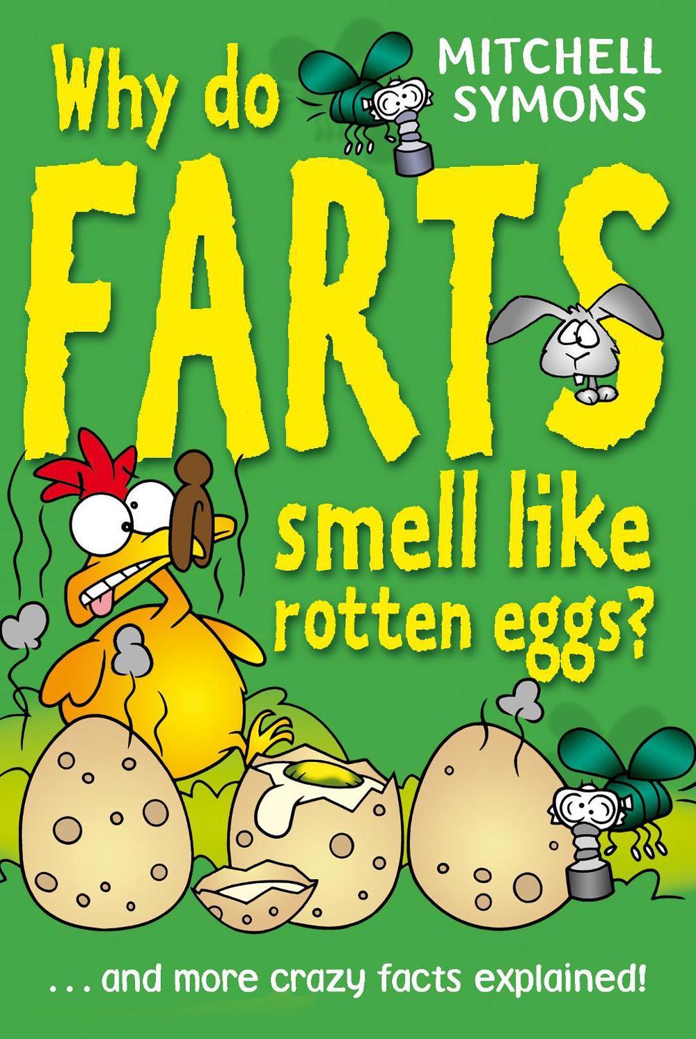 Why Do Farts Smell Like Rotten Eggs? by Mitchell Symons - ISBN: 9781862307490