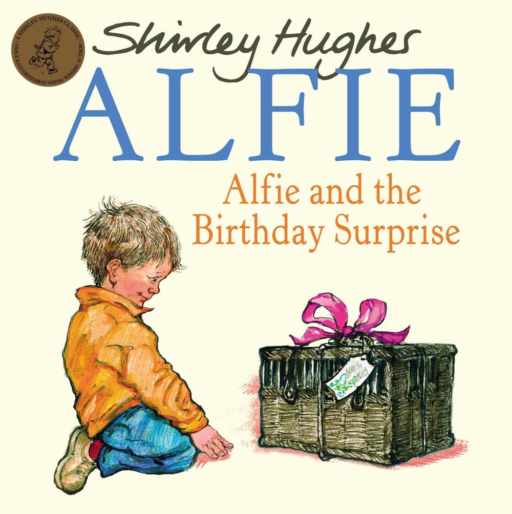 Alfie & The Birthday Surprise by Shirley Hughes - ISBN: 9781862307872