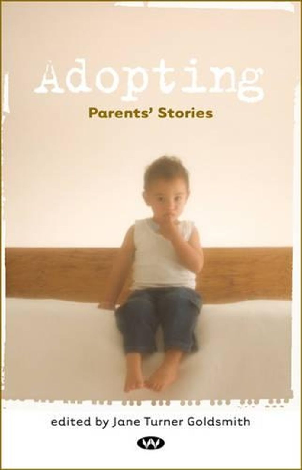 Adopting by Jane Turner Goldsmith - ISBN: 9781862547681