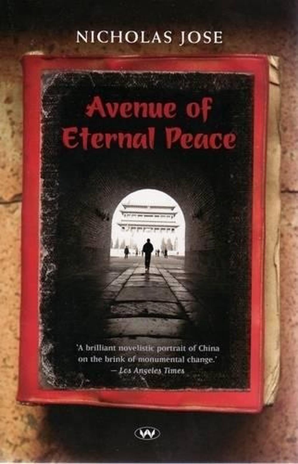 Avenue of Eternal Peace by Nicholas Jose - ISBN: 9781862547995