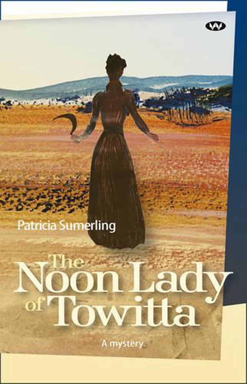 The Noon Lady of Towitta, 9781862549418