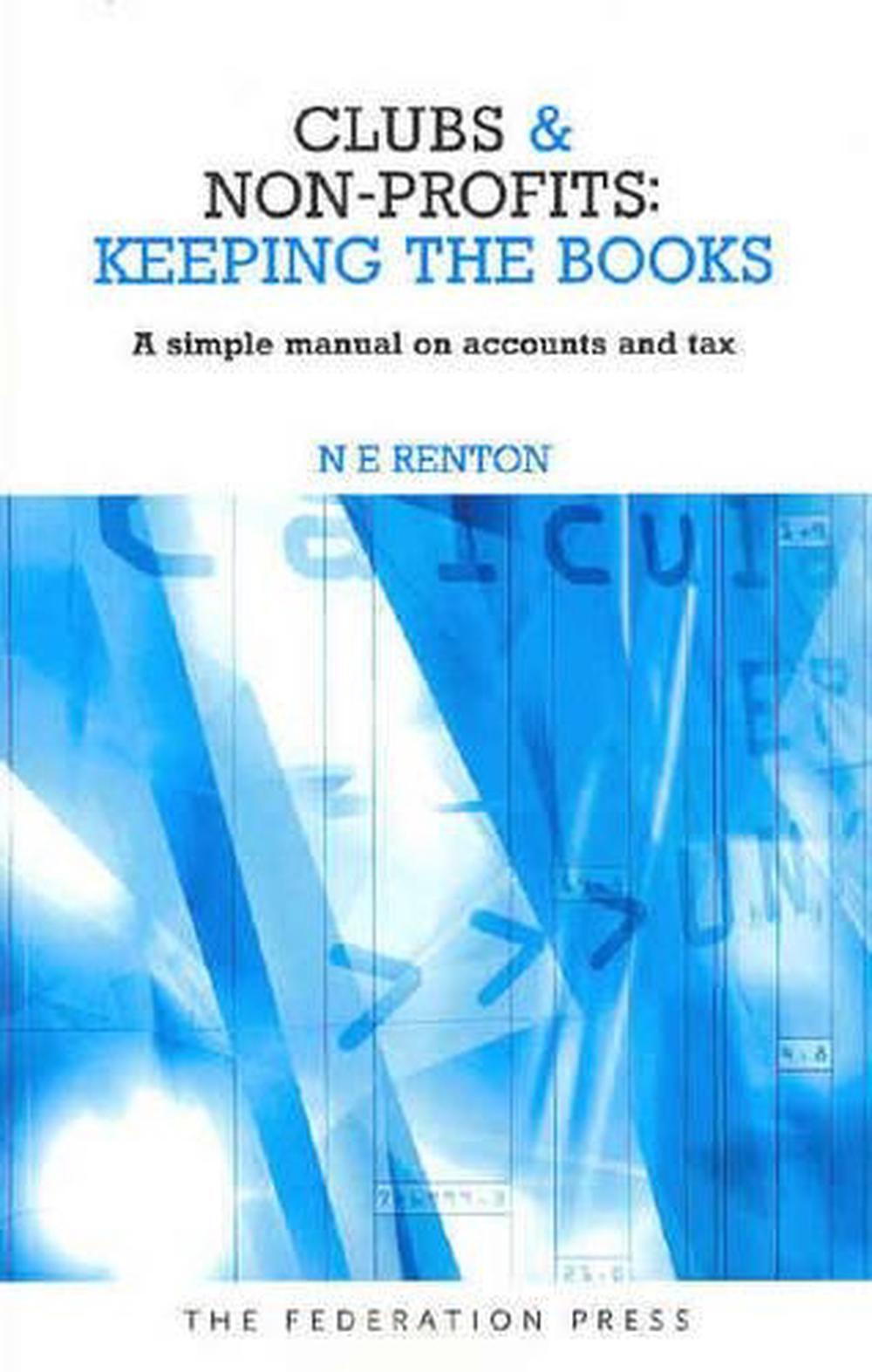 Clubs and Non-Profits: Keeping the books, 9781862875609
