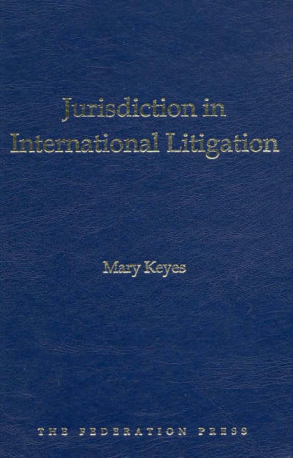 Jurisdiction in International Litigation, 9781862875678