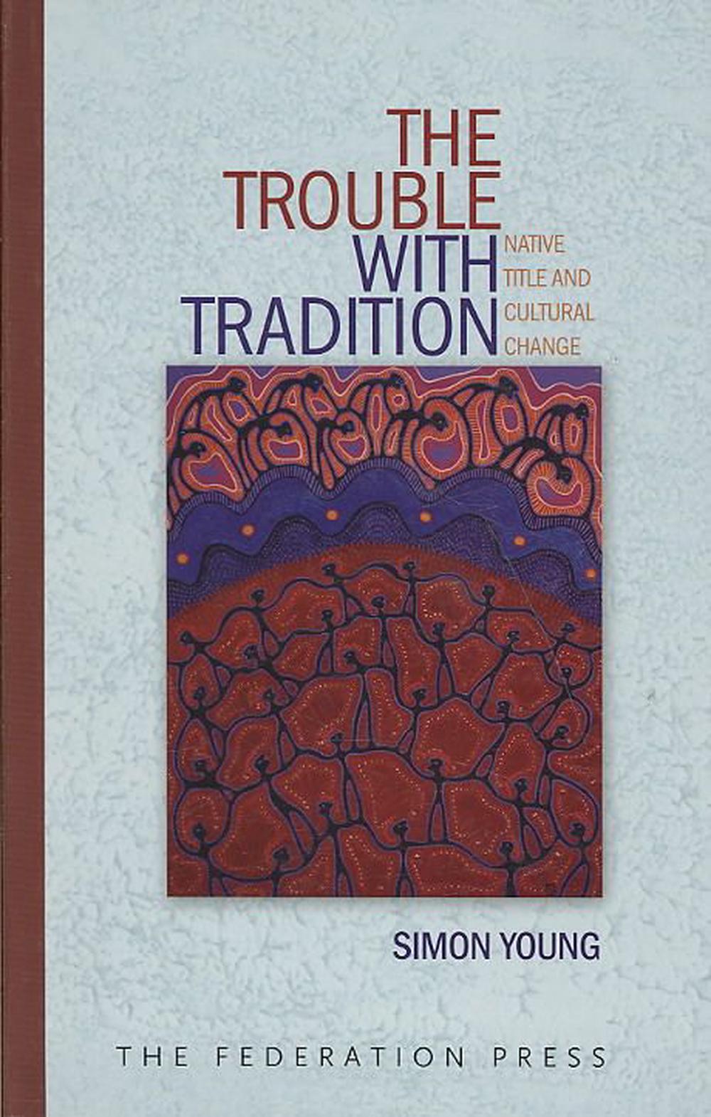 The Trouble with Tradition, 9781862876477