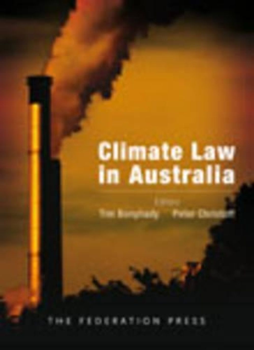 Climate Law in Australia by Peter Christoff - ISBN: 9781862876736
