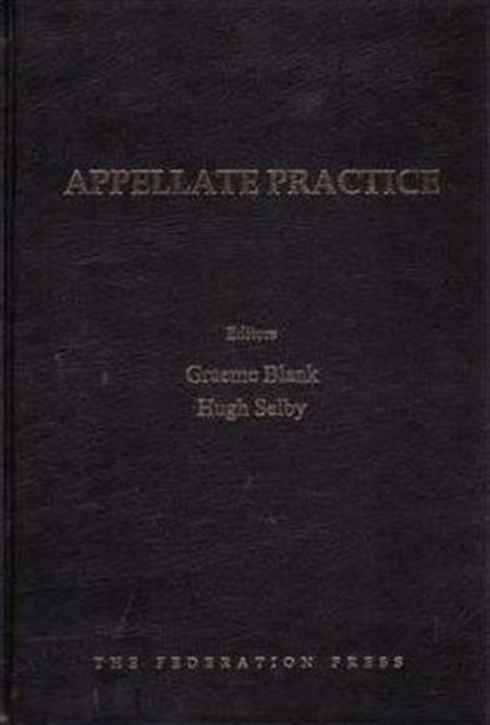 Appellate Practice by Graeme Blank - ISBN: 9781862876804