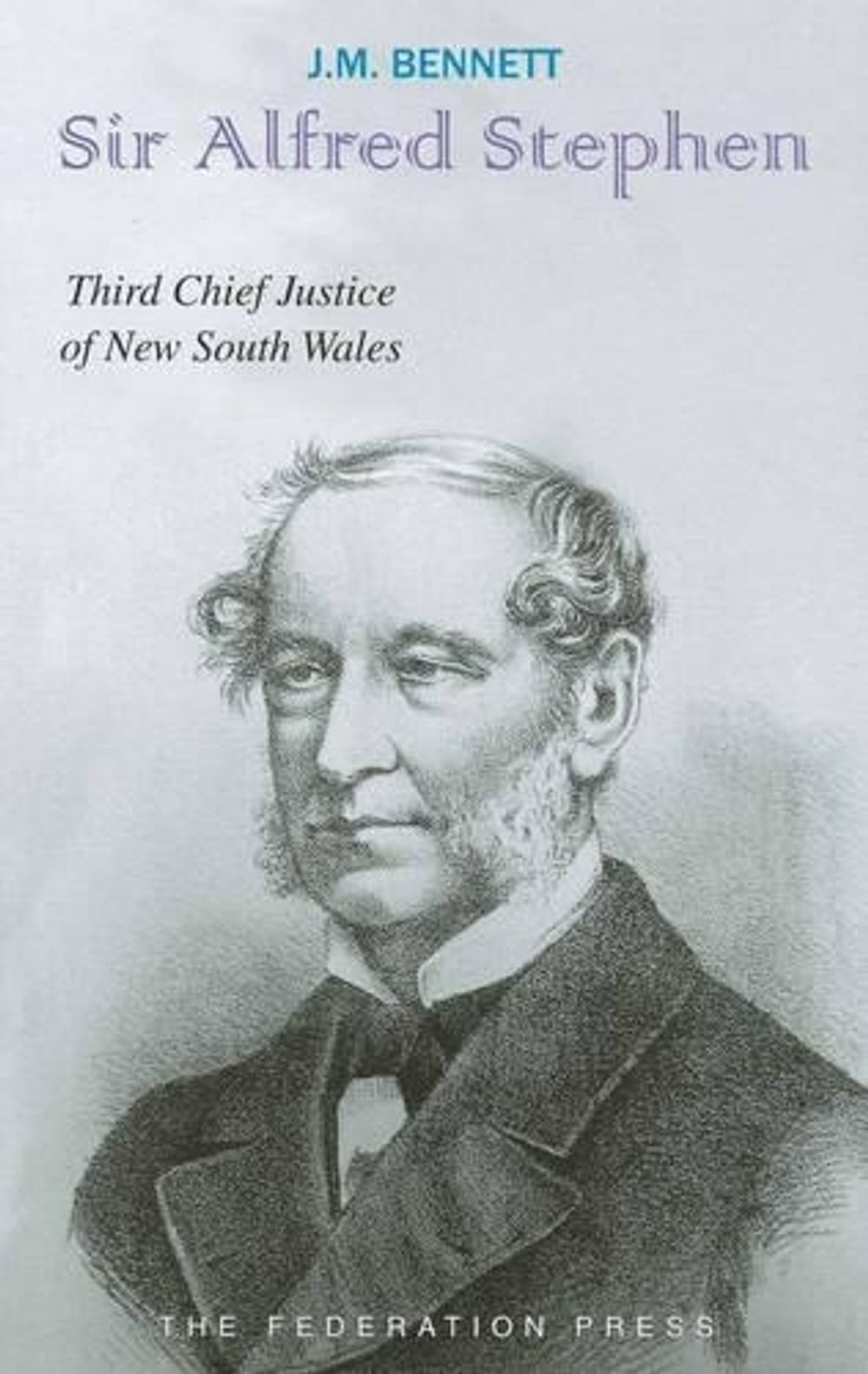 Sir Alfred Stephen by J.M. Bennett - ISBN: 9781862877542