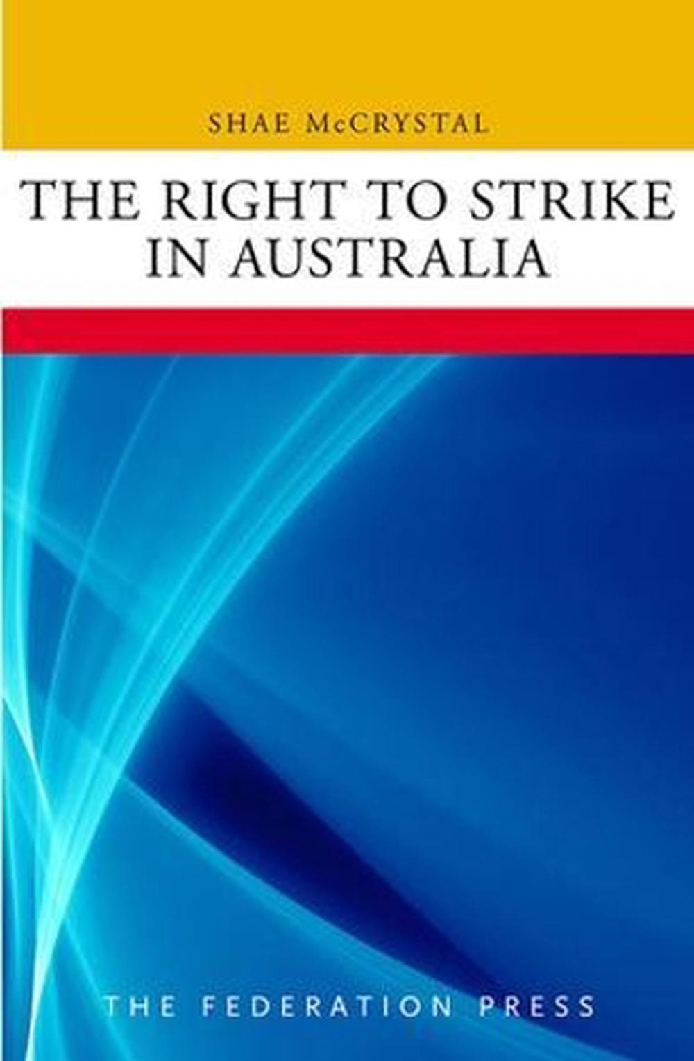 The Right to Strike in Australia, 9781862877931