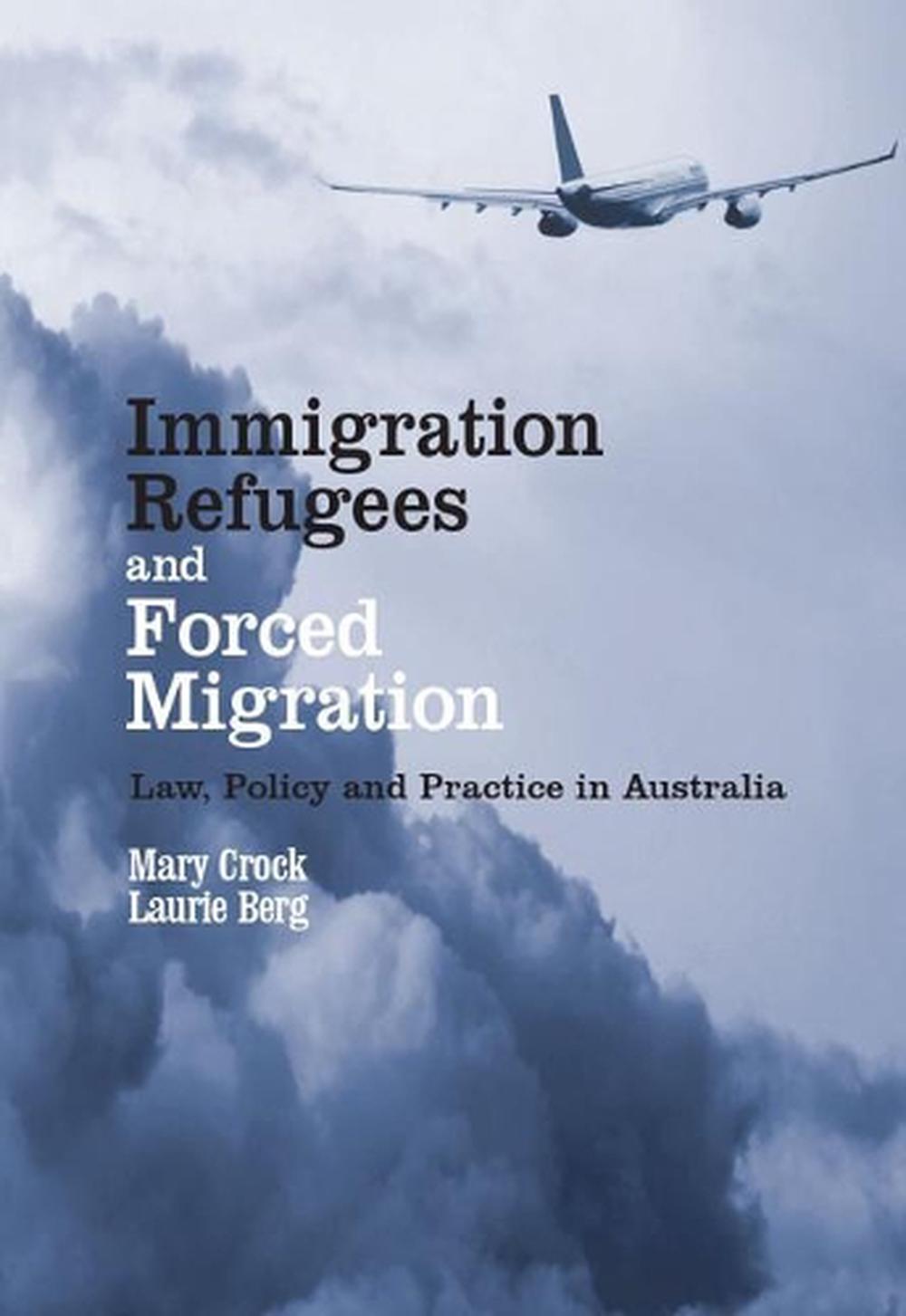 Immigration, Refugees and Forced Migration by Laurie Berg - ISBN: 9781862877979