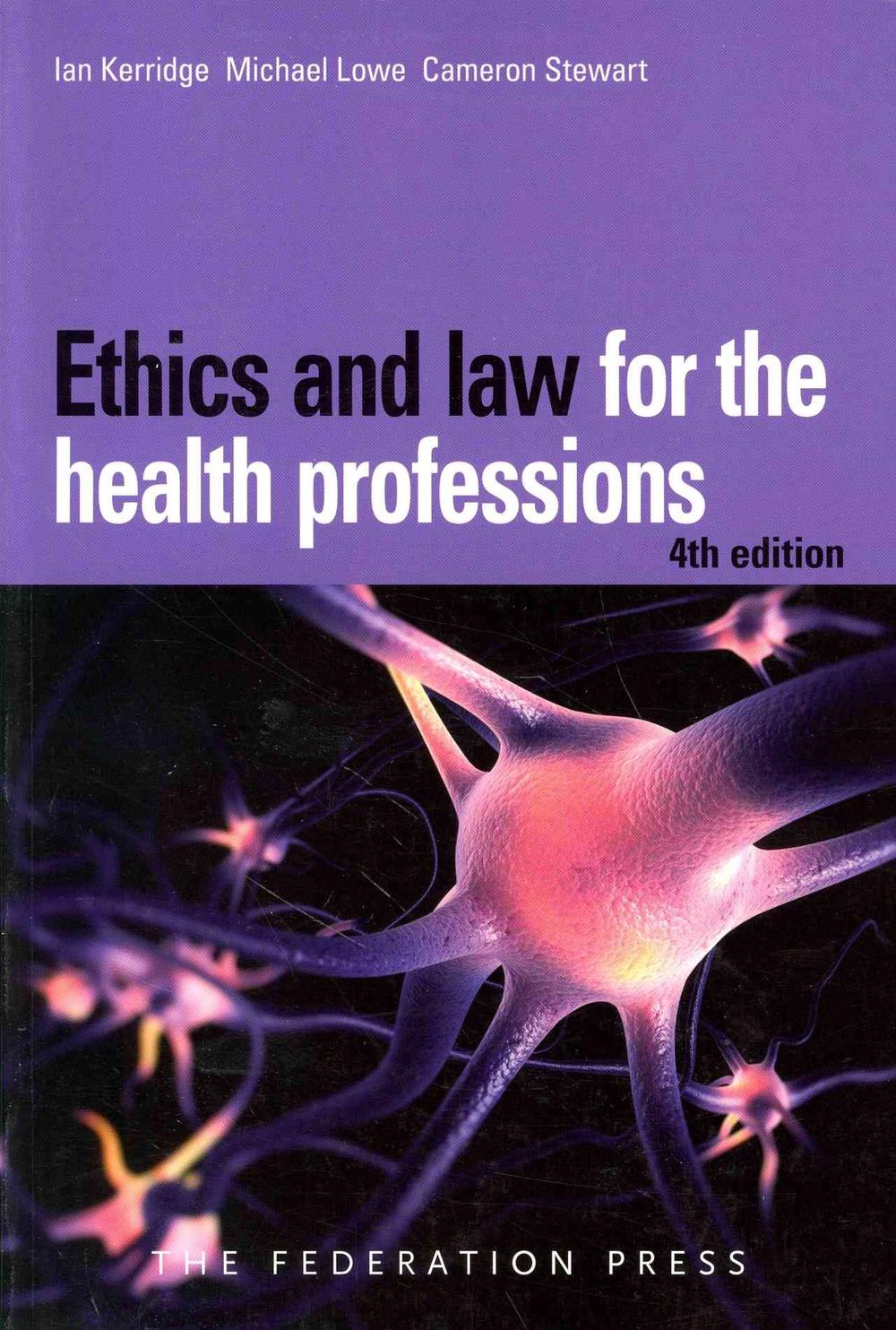 Ethics and Law for the Health Professions, 9781862879096