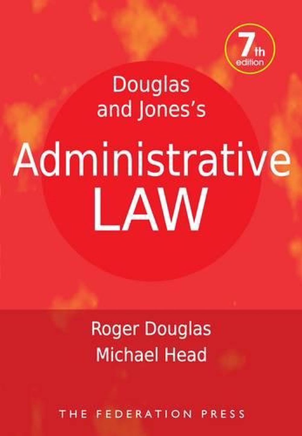 Douglas and Jones's Administrative Law, 7th Edition by Roger Douglas, Paperback, 9781862879171