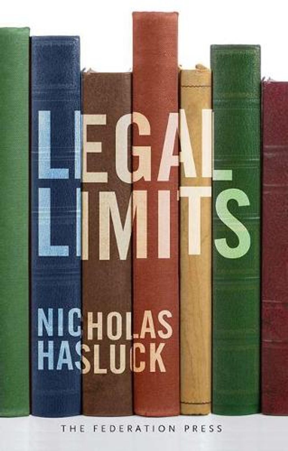 Legal Limits by Nicholas Hasluck - ISBN: 9781862879386