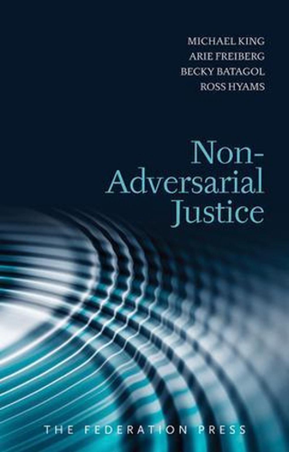 Non-Adversarial Justice, 2nd Edition, 9781862879744