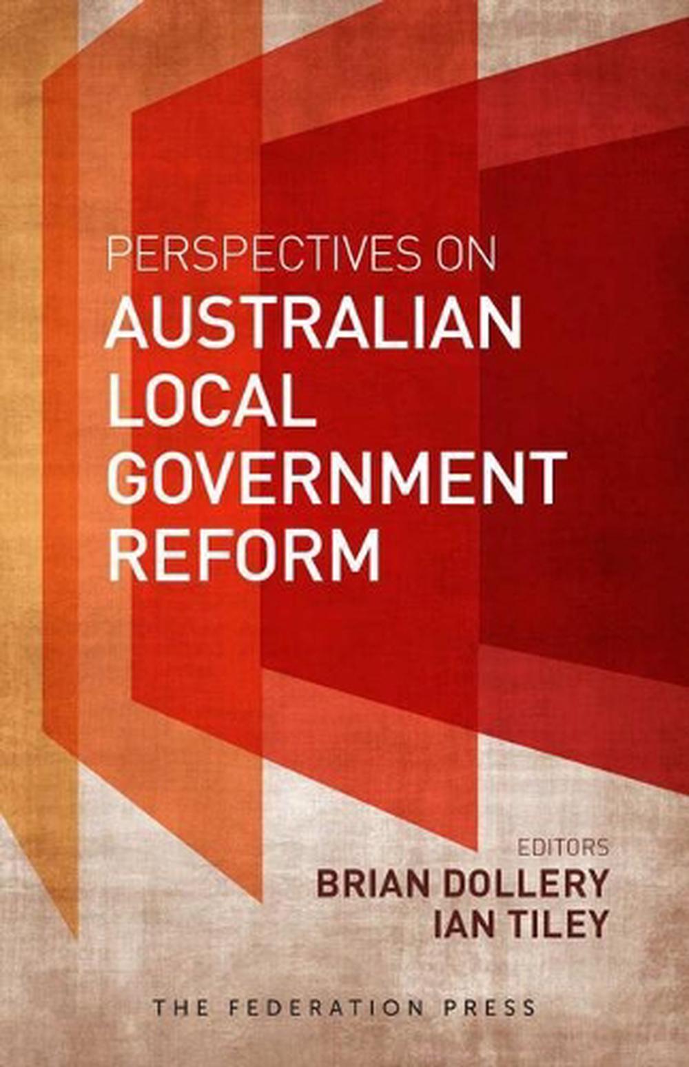 Perspectives on Australian Local Government Reform, 9781862879850