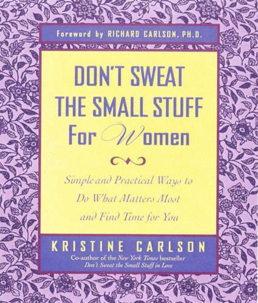 Don't Sweat The Small Stuff: Women by Kristine Carlson - ISBN: 9781863253116