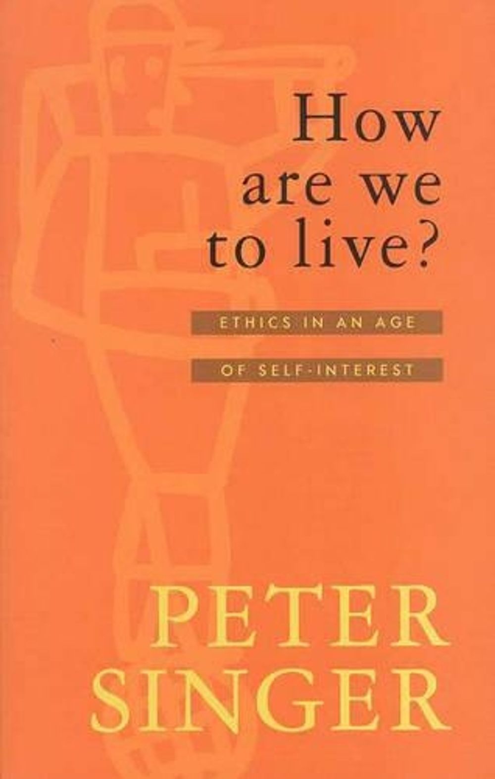 How Are We To Live? by Peter Singer - ISBN: 9781863304313
