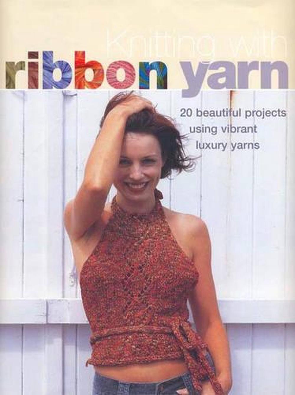 Knitting with Ribbon Yarn by Tracy Chapman - ISBN: 9781863513500