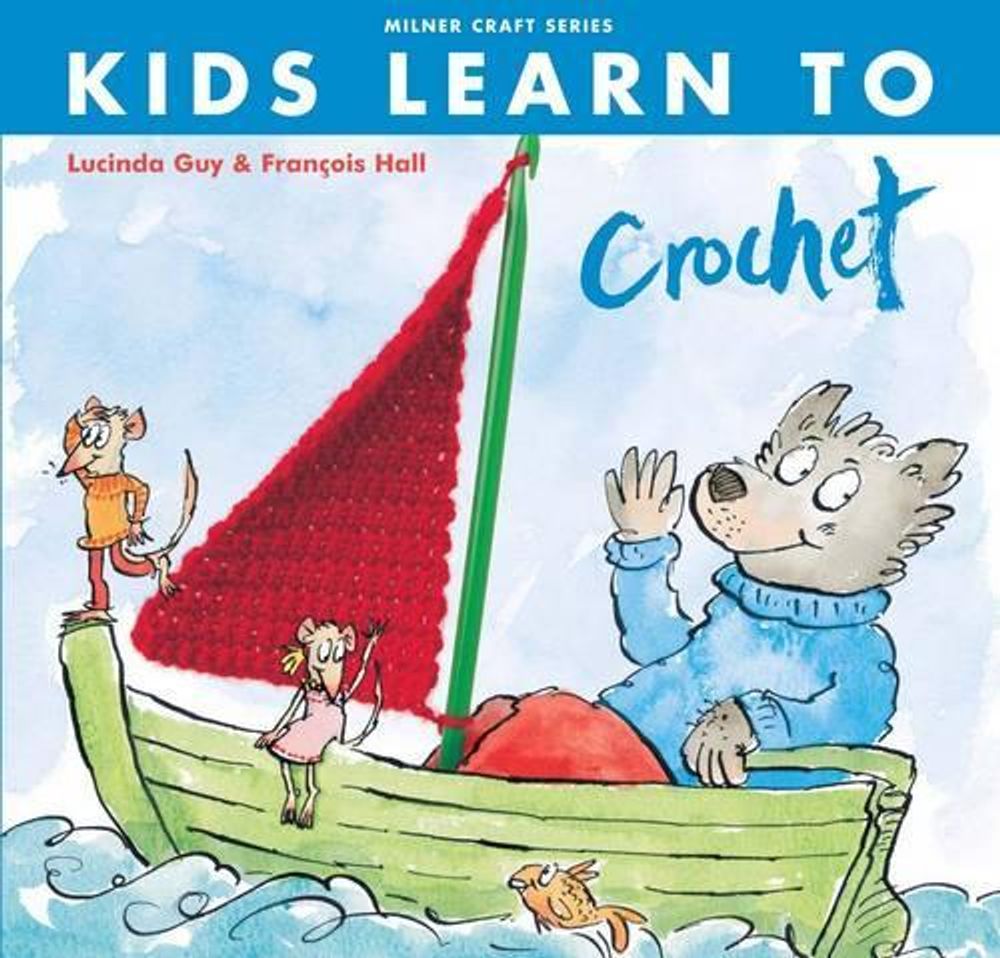 Kids Learn to Crochet by Lucinda Guy - ISBN: 9781863514323