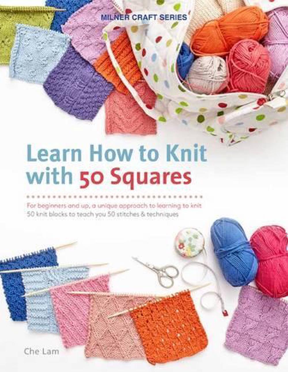 Learn How to knit with 50 Squares by Che Lam - ISBN: 9781863514859