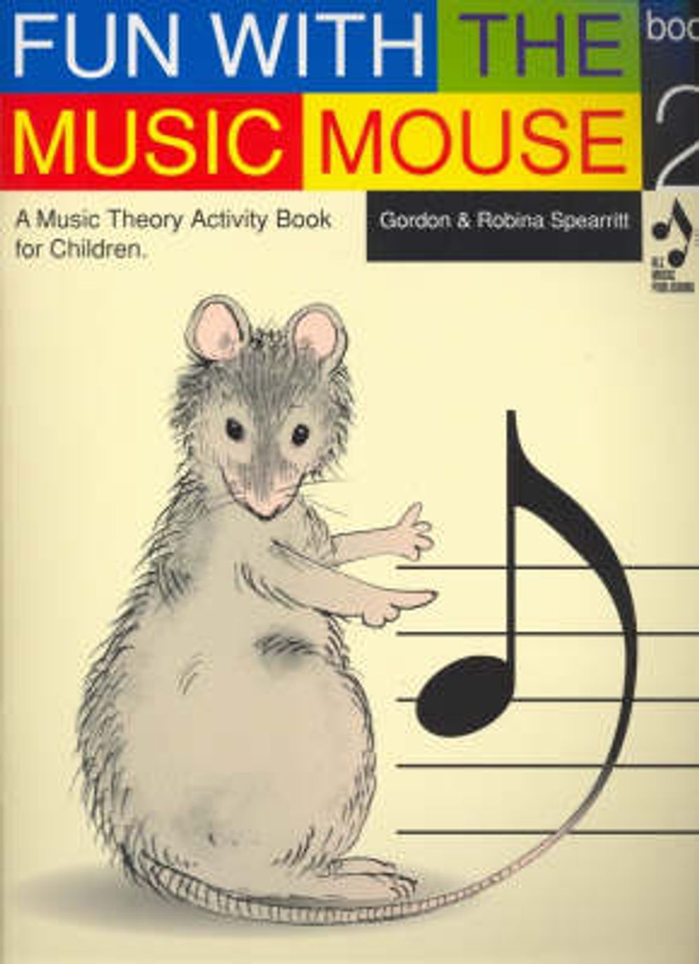Fun with the Music Mouse by Robina Spearritt - ISBN: 9781863673020