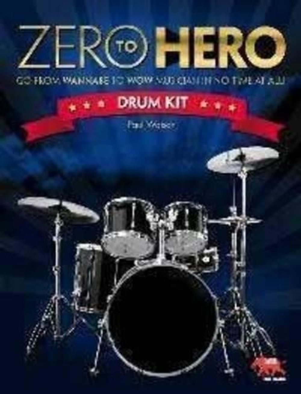 Zero to Hero - Drum Kit by Paul Watson - ISBN: 9781863677387